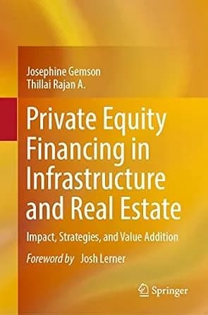 و دانلود نسخه کامل کتاب زبان اصلی Private Equity Financing in Infrastructure and Real Estate: Impact, Strategies, and Value Addition PDF | دانلود کتاب خارجی — تصویر ۲