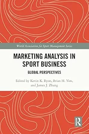 و دانلود نسخه کامل کتاب زبان اصلی Marketing Analysis in Sport Business: Global Perspectives (World Association for Sport Management Series) PDF | دانلود کتاب خارجی