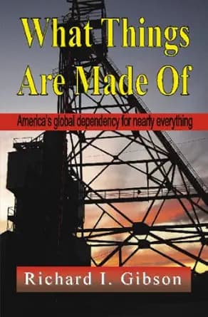 و دانلود نسخه کامل کتاب زبان اصلی WHAT THINGS ARE MADE OF: America’s Global Dependency on Just About Everything PDF | دانلود کتاب خارجی