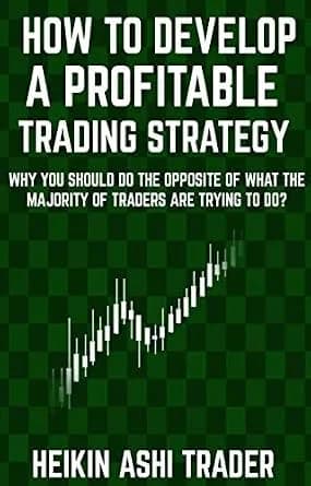 و دانلود نسخه کامل کتاب زبان اصلی How to Develop a Profitable Trading Strategy: Why You Should Do the Opposite of What the Majority of Traders are Trying to Do PDF | دانلود کتاب خارجی