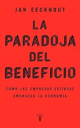 و دانلود نسخه کامل کتاب زبان اصلی La paradoja del beneficio: Cómo las empresas exitosas amenazan la economía (Spanish Edition) PDF | دانلود کتاب خارجی — تصویر ۲
