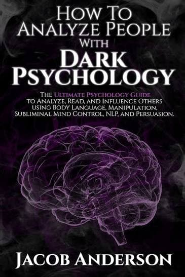 کتاب How to Analyze People with Dark Psychology (چگونه افراد را با روانشناسی تاریک تحلیل کنیم) نسخه انگلیسی PDF | جیکوب اندرسون — تصویر ۴