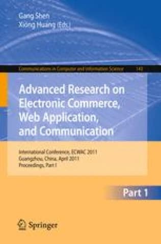 کتاب Advanced Research on Electronic Commerce, Web Application, (پژوهشهای پیشرفته درباره تجارت الکترونیکی و کاربردهای وب) نسخه انگلیسی PDF |شیونگ هوانگ، گَنگ شِن — تصویر ۲