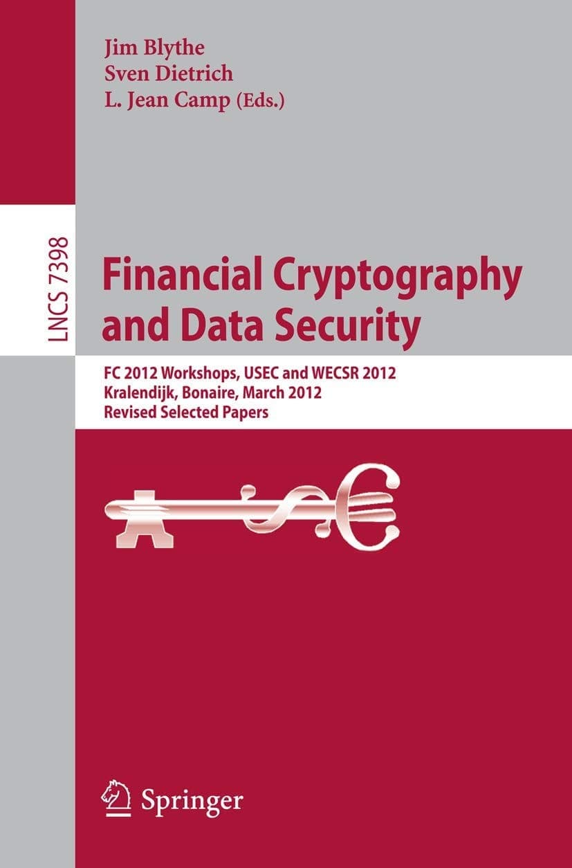 کتاب Financial Cryptography and Data Security: FC 2012 (رمزنگاری مالی و امنیت داده: کنفرانس FC 2012) نسخه انگلیسی PDF | جوزف بونو و اکاترینا شوتووا