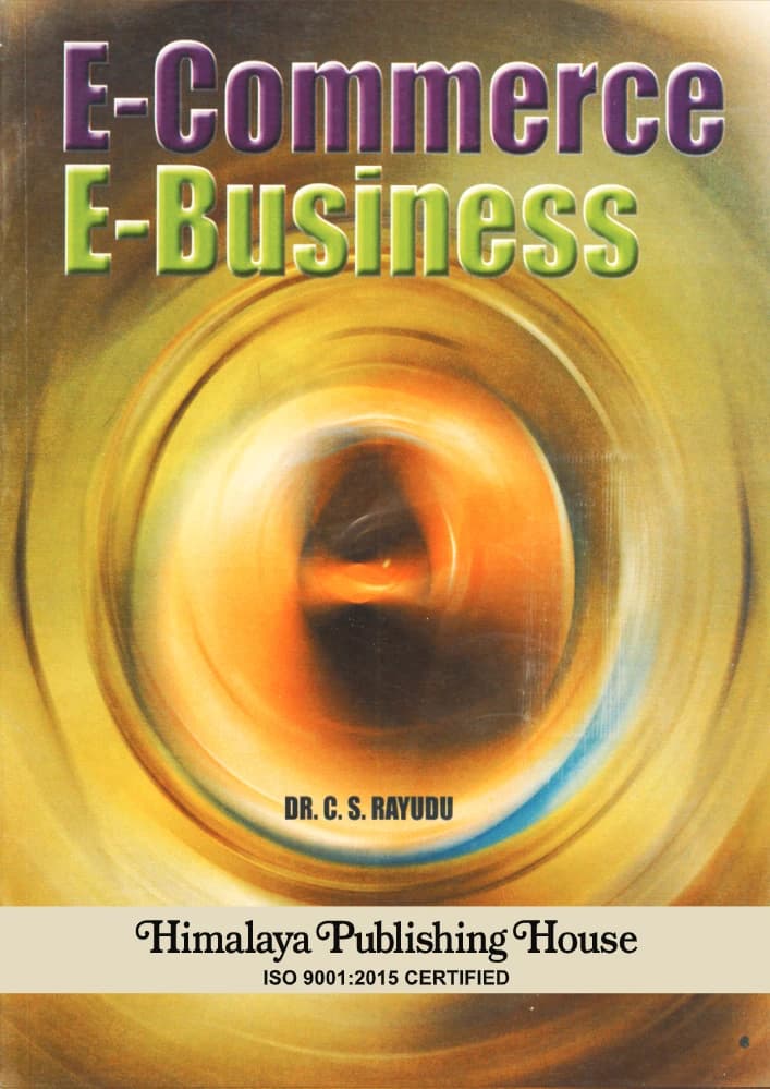 کتاب E-Commerce E-Business (تجارت الکترونیکی و کسبوکار الکترونیکی) نسخه انگلیسی PDF | سی. اس. رایودو