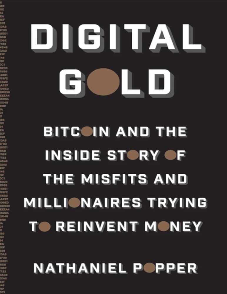 کتاب Digital Gold: Bitcoin and the Inside Story of the Misfits (طلای دیجیتال: بیتکوین و داستان درونی سرکشان) نسخه انگلیسی PDF | ناتانیل پاپر — تصویر ۲