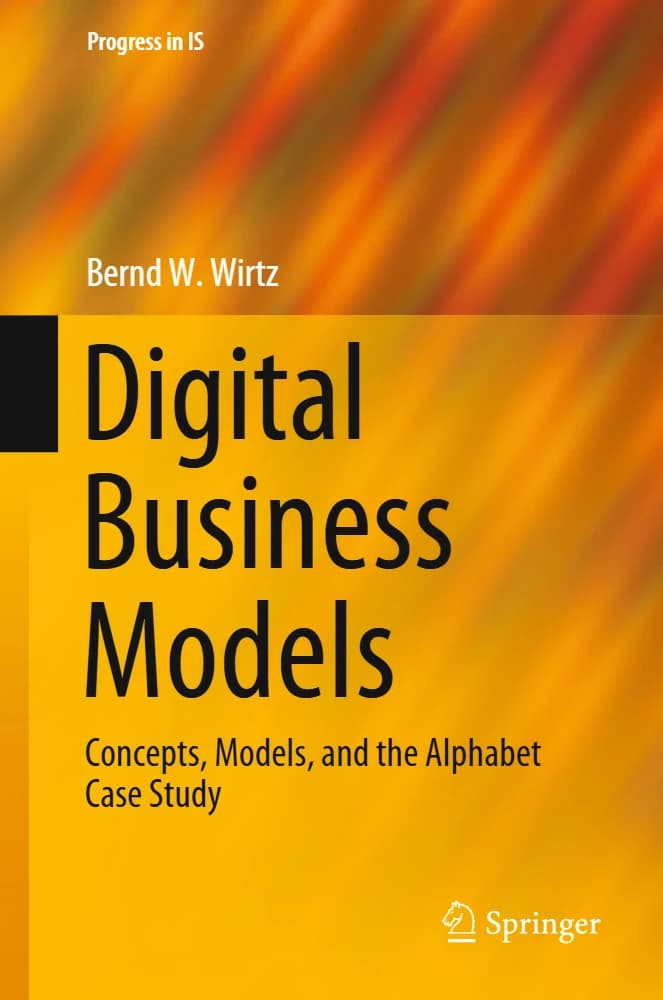 کتاب Digital Business Models: Concepts, Models, and the Alphabet (مدلهای کسبوکار دیجیتال: مفاهیم، مدلها و …) نسخه انگلیسی PDF | برنِد دبلیو. ویرتز