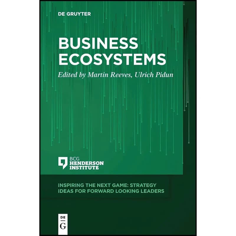 کتاب انگلیسی Business Ecosystems. اکوسیستم های کسب و کار. نسخه انگلیسی. پی دی اف. نویسنده مارتین ریوس- اولریک پیدون — تصویر ۲