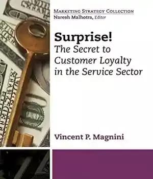 دانلود کتاب Surprise! : the secret to customer loyalty in the service sector – تعجب! : راز وفاداری مشتری در…