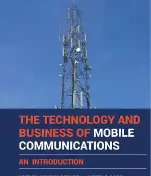 دانلود کتاب The Technology and Business of Mobile Communications: An Introduction (IEEE Press) – فناوری و تجارت ارتباطات سیار: مقدمه…