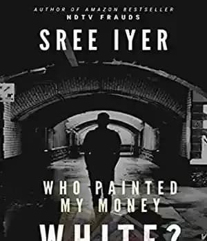 دانلود کتاب Who painted my money white: When greed drives everything else and everything has a price (Money Trilogy Book…