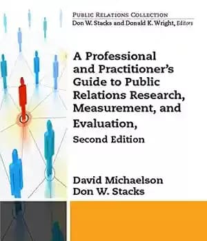 دانلود کتاب A Professional and Practitioner’s Guide to Public Relations Research, Measurement, and Evaluation, Second Edition – راهنمای حرفه ای…
