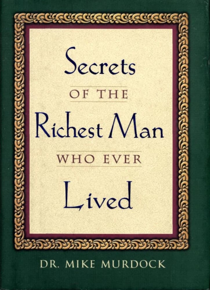 کتاب Secrets of the Richest Man Who Ever Lived (رازهای ثروتمندترین مردی که تاکنون زیسته است) نسخه انگلیسی PDF | مایک مرداک