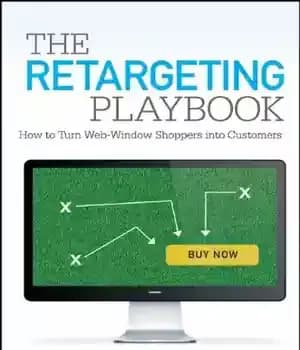 دانلود کتاب The retargeting playbook : how to turn web-window shoppers into customers – کتاب بازی هدف گذاری مجدد: چگونه…