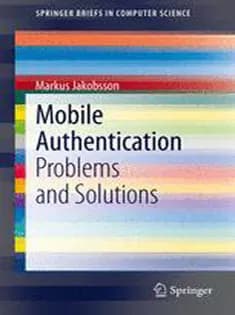 دانلود کتاب Mobile Authentication: Problems and Solutions
