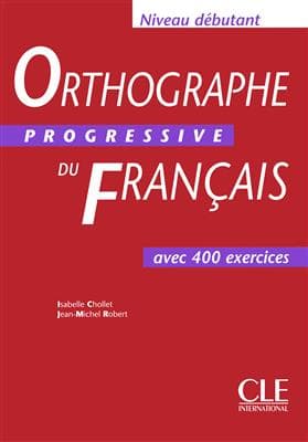 کتاب فرانسه Orthographe progressive du français – débutant