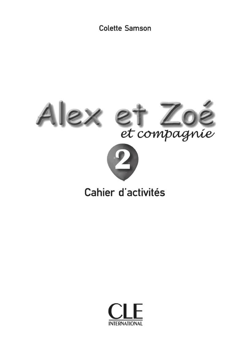 کتاب فرانسه Alex et Zoe – Niveau 2 Livre + Cahier + Lecture — تصویر ۷