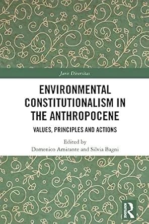 و دانلود نسخه کامل کتاب زبان اصلی Environmental Constitutionalism in the Anthropocene: Values, Principles and Actions (Juris Diversitas) PDF | دانلود کتاب خارجی