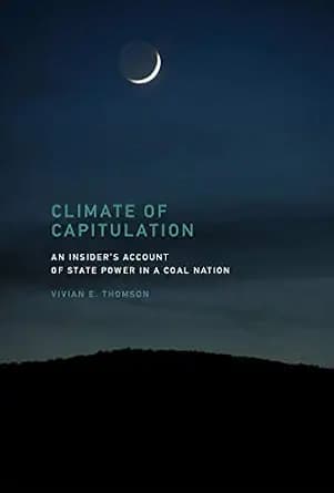 و دانلود نسخه کامل کتاب زبان اصلی Climate of Capitulation: An Insider’s Account of State Power in a Coal Nation PDF | دانلود کتاب خارجی