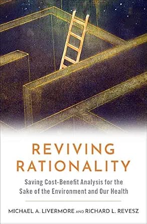 و دانلود نسخه کامل کتاب زبان اصلی Reviving Rationality: Saving Cost-Benefit Analysis for the Sake of the Environment and Our Health PDF | دانلود کتاب خارجی