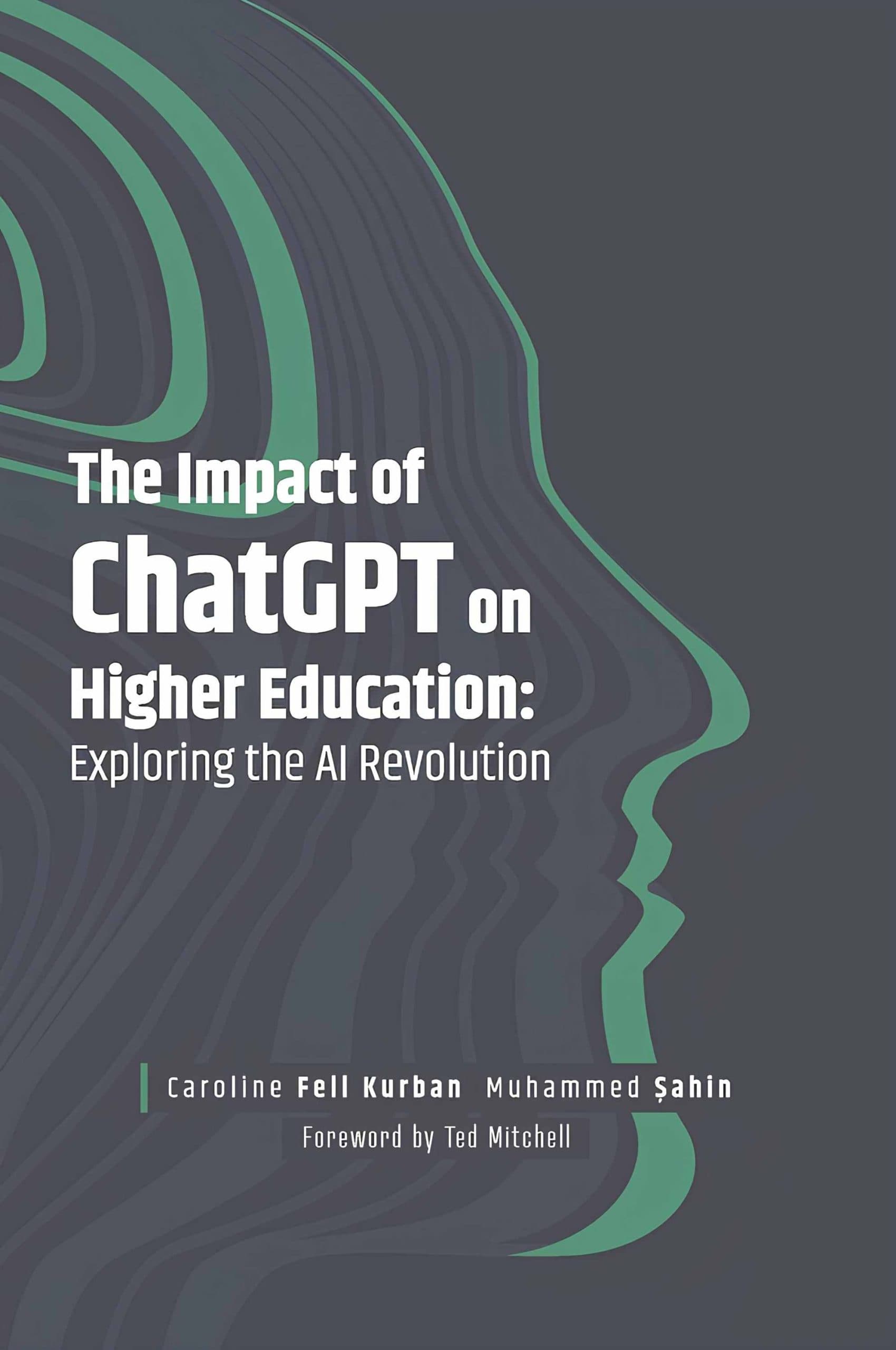 کتاب تأثیر چتجیپیتی بر آموزش عالی (The Impact of ChatGPT on Higher Education) نسخه انگلیسی PDF | کارولین فل کوربان و محمد شاهین