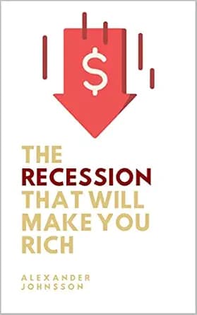 و دانلود نسخه کامل کتاب زبان اصلی The recession that will make you rich: How to invest during a recession (Investing in your future Book 6) | دانلود کتاب خارجی