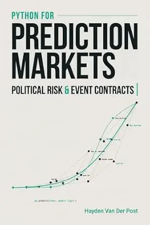 و دانلود نسخه کامل کتاب زبان اصلی Python for Prediction Markets, Political Risk, and Event Contracts: A Comprehensive Guide | دانلود کتاب خارجی