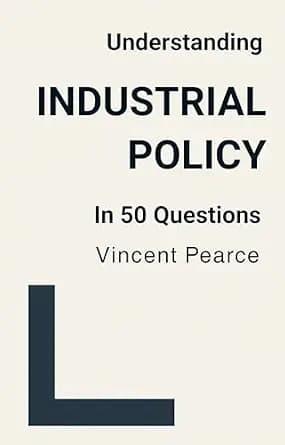 و دانلود نسخه کامل کتاب زبان اصلی Understanding Industrial Policy in 50 Questions PDF | دانلود کتاب خارجی