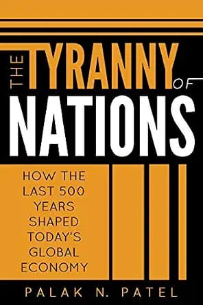 و دانلود نسخه کامل کتاب زبان اصلی The Tyranny of Nations: How the Last 500 Years Shaped Today’s Global Economy PDF | دانلود کتاب خارجی