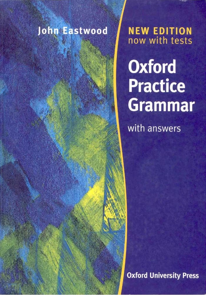 کتاب Oxford Practice Grammar with Answers | گرامر تمرینی آکسفورد همراه با پاسخها اثر جان ایستوود نسخه PDF انگلیسی