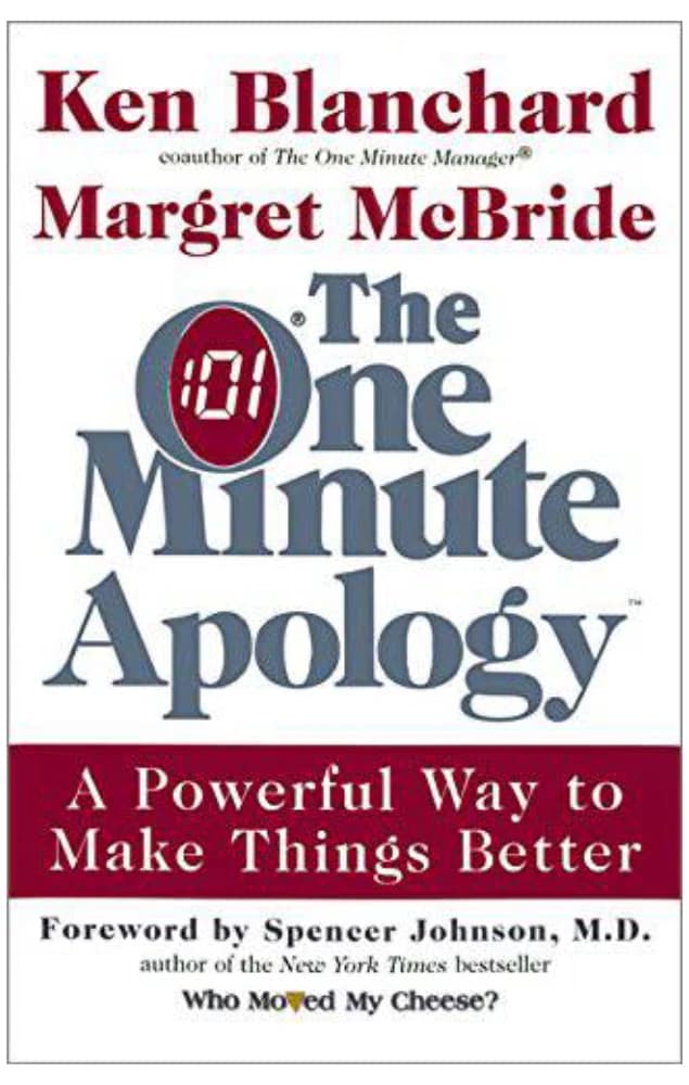کتاب The One Minute Apology (عذرخواهی یکدقیقهای: راهی قدرتمند برای بهتر کردن اوضاع) نسخه انگلیسی PDF | کنت اچ. بلانچارد و مارگرت مکبراید