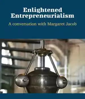 دانلود کتاب Enlightened Entrepreneurialism: A Conversation with Margaret Jacob – کارآفرینی روشنگرانه: گفتگو با مارگارت جیکوب
