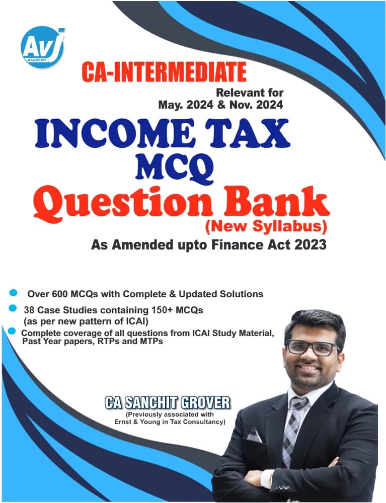 کتاب Income Tax MCQ Question Bank for May 2024 (بانک سؤالات چهارگزینهای مالیات بر درآمد، مه ۲۰۲۴) نسخه انگلیسی PDF | سانچیت گروور