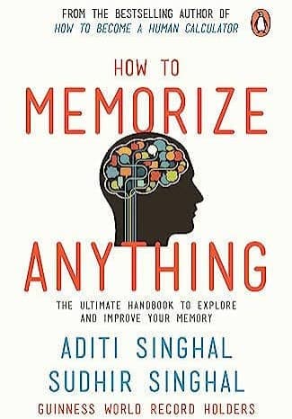 کتاب How to Memorize Anything (چگونه هر چیزی را به خاطر بسپاریم) نسخه انگلیسی PDF | آدیتی سینگال، سودیر سینگال