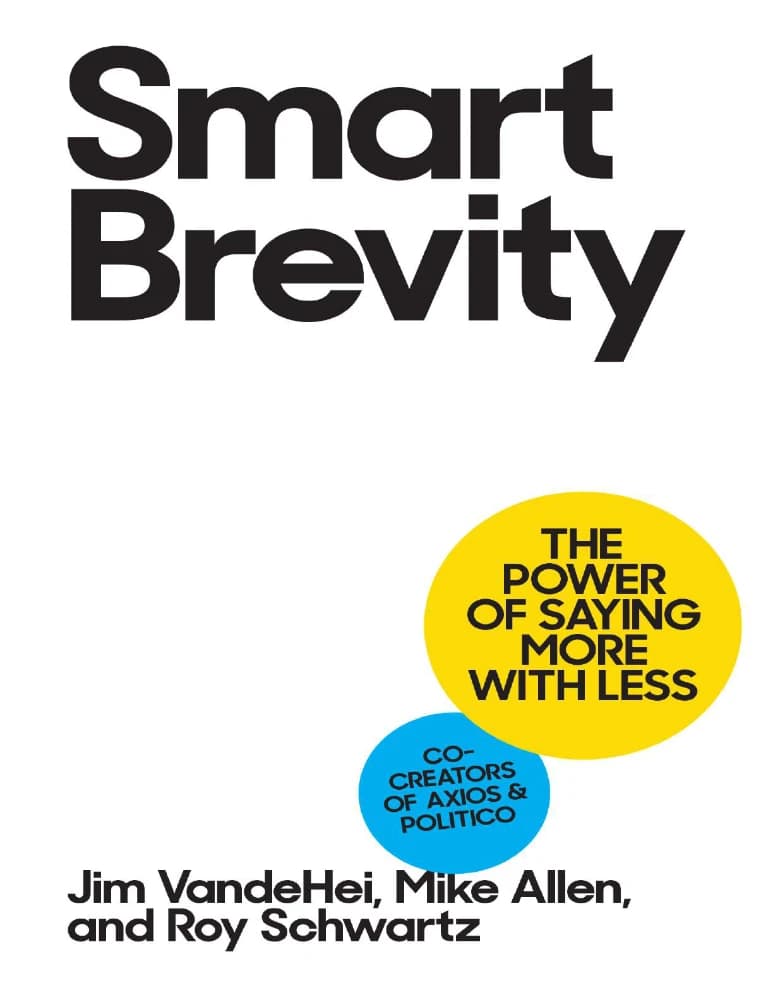 کتاب اختصار هوشمند: قدرت گفتن بیشتر با کمتر (Smart Brevity The Power of Saying More with Less) نسخه انگلیسی PDF | جیم وندهای و مایک آلن