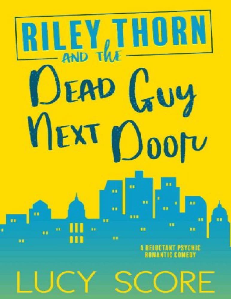 کتاب رایلی تورن و مرده ای در همسایگی (Riley Thorn and the Dead Guy Next Door) نسخه انگلیسی PDF | لوسی اسکور