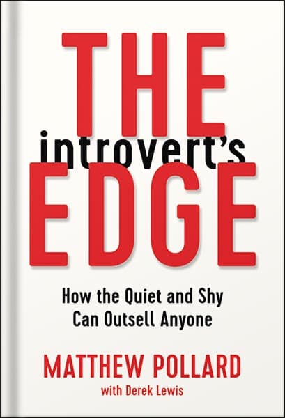 دانلود کتاب The Introvert’s Edge: How the Quiet and Shy Can Outsell Anyone (The Introvert’s Edge Series) by Matthew Pollard