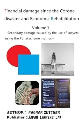 و دانلود نسخه کامل کتاب زبان اصلی Financial damage since the Corona disaster and Economic Rehabilitation: Secondary damage caused by the use of lawyers using the Ponzi scheme method PDF | دانلود