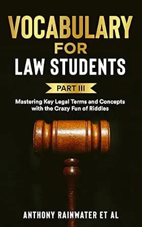 و دانلود نسخه کامل کتاب زبان اصلی VOCABULARY FOR LAW STUDENTS: Part III: Mastering Key Legal Terms and Concepts with the Crazy Fun of Riddles PDF | دانلود کتاب خارجی