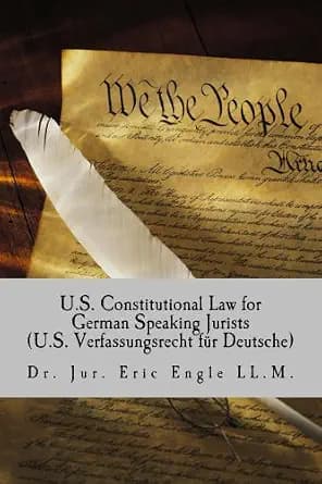 و دانلود نسخه کامل کتاب زبان اصلی U.S. Constitutional Law for German Speaking Jurists (Quizmaster Common Law for German and European Jurists) PDF | دانلود کتاب خارجی