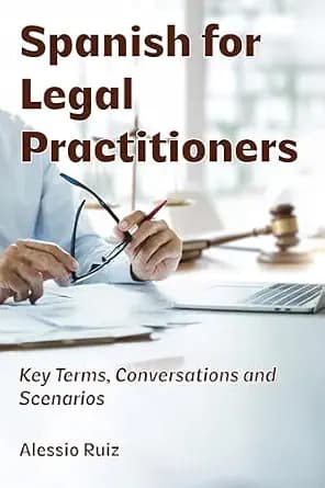 و دانلود نسخه کامل کتاب زبان اصلی Spanish for Legal Practitioners: Key Terms, Conversations, and Scenarios PDF | دانلود کتاب خارجی