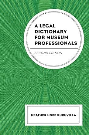 و دانلود نسخه کامل کتاب زبان اصلی A Legal Dictionary for Museum Professionals PDF | دانلود کتاب خارجی