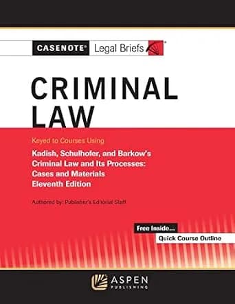و دانلود نسخه کامل کتاب زبان اصلی Casenote Legal Briefs for Criminal Law Keyed to Kadish and Schulhofer (Casenote Legal Briefs Series) PDF | دانلود کتاب خارجی