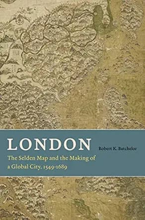 و دانلود نسخه کامل کتاب زبان اصلی London: The Selden Map and the Making of a Global City, 1549–1689 PDF | دانلود کتاب خارجی
