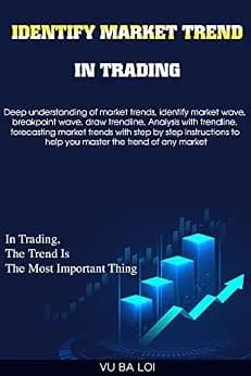 و دانلود نسخه کامل کتاب زبان اصلی SECRETLY IDENTIFY MARKET TRENDS IN TRADING: In trading, the trend is the most important thing (Ultimate Guide to Winning the Market Book 1) PDF | دانلود کتاب خار