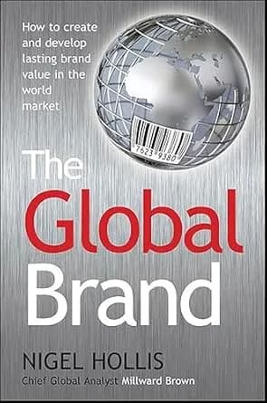 و دانلود نسخه کامل کتاب زبان اصلی The Global Brand: How to Create and Develop Lasting Brand Value in the World Market PDF | دانلود کتاب خارجی