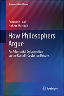 کتاب How Philosophers Argue: An Adversarial Collaboration on the Russell–Copleston Debate (Argumentation Library, 41)