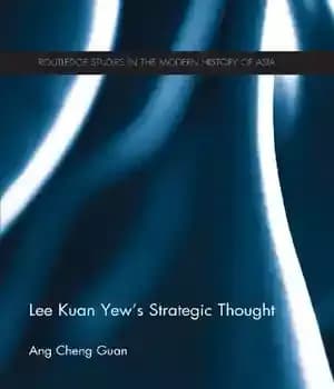 دانلود کتاب Lee Kuan Yew’s Strategic Thought – اندیشه استراتژیک لی کوان یو