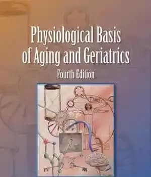 دانلود کتاب Physiological Basis of Aging and Geriatrics, Fourth Edition – مبانی فیزیولوژیکی پیری و سالمندی، چاپ چهارم