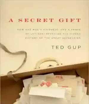 دانلود کتاب A secret gift: how one man’s kindness–and a trove of letters–revealed the hidden history of the great depression…